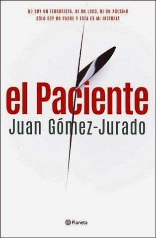 El Búho entre libros: EL PACIENTE (JUAN GÓMEZ-JURADO)