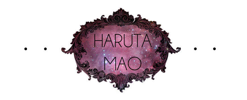 H A R U T A ✄ M A O