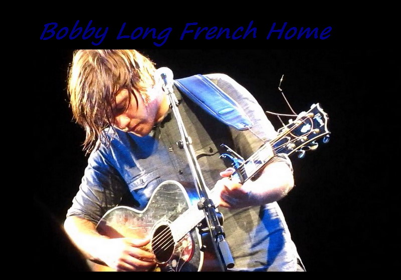 Bobby Long French Home