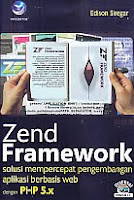 AJIBAYUSTORE  Judul Buku : Zend Framework – Solusi Mempercepat Pengembangan Aplikasi Berbasis WEB dengan PHP 5.x Disertai Original CD Pengarang : Edison Siregar Penerbit : ANDI