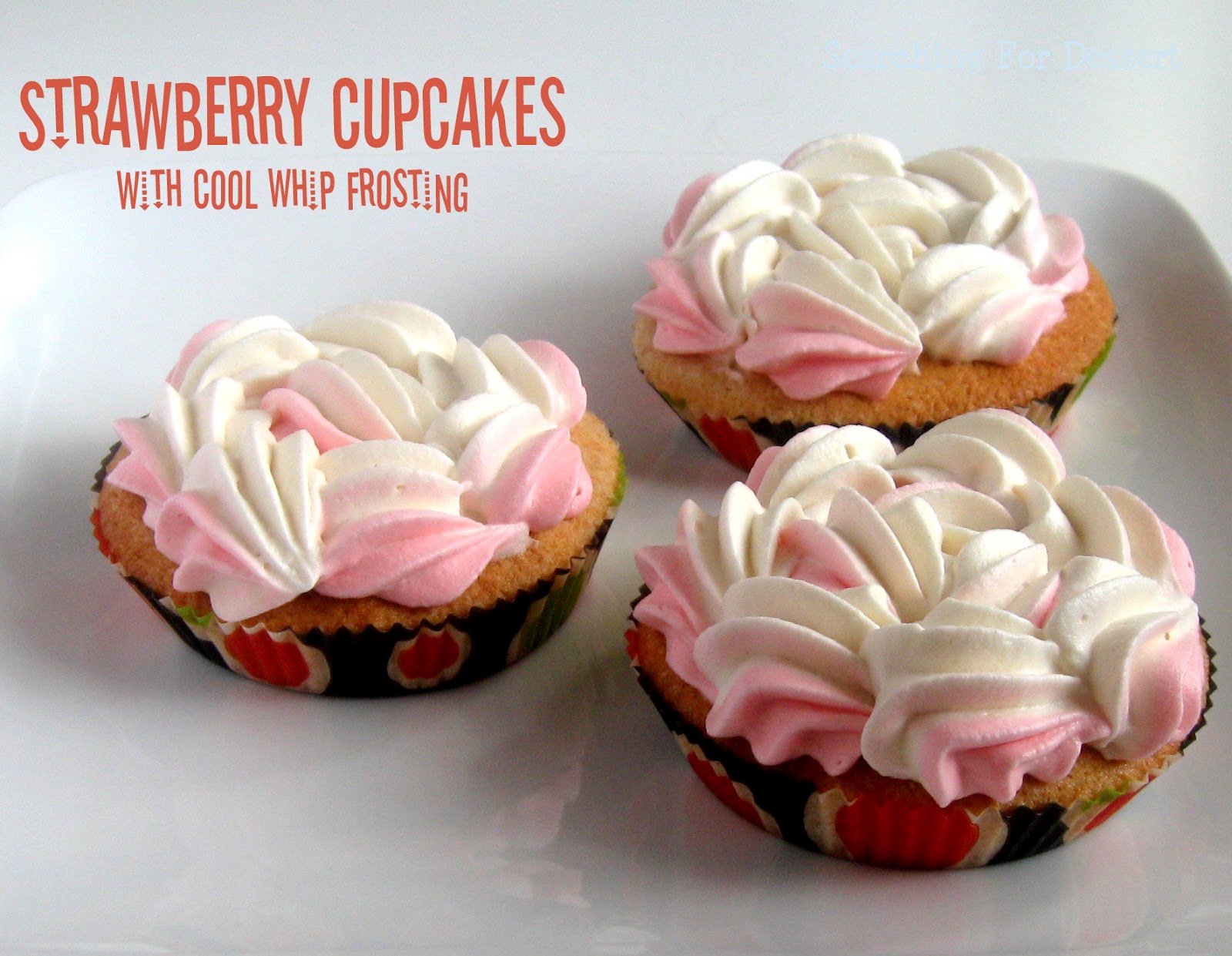 Strawberry Cupcakes with Cool Whip Frosting Searching for Dessert