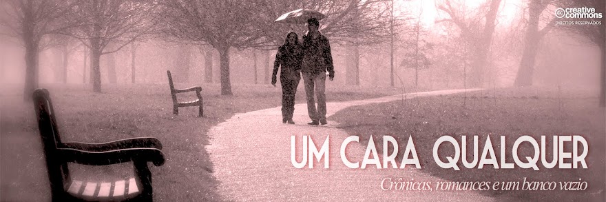 Um cara qualquer - Crônicas, romances e um banco vazio.