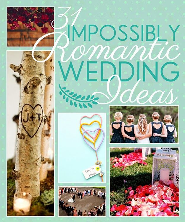 31 Impossibly Romantic Wedding Ideas