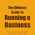 The Ultimate Guide To Running a Business - Free Kindle Non-Fiction