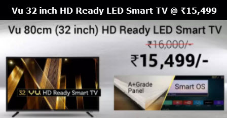 Vu (32 inch) HD Ready LED Smart TV Buy Now @ ₹15,499