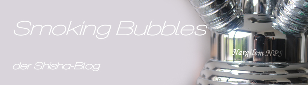 Smoking Bubbles - Der Shisha-Blog