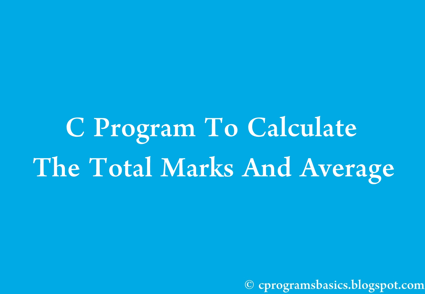 write-a-c-program-to-enter-marks-of-five-subjects-and-calculate-percentage-and-grade