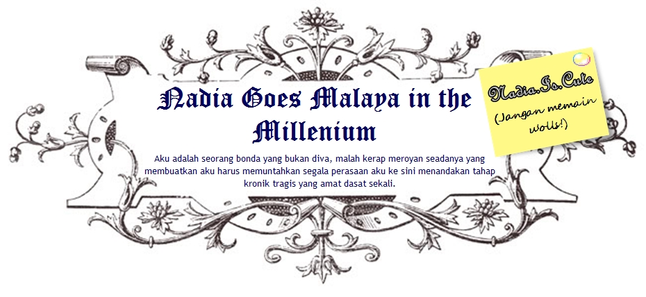 Nadia Goes Malaya in the Millenium