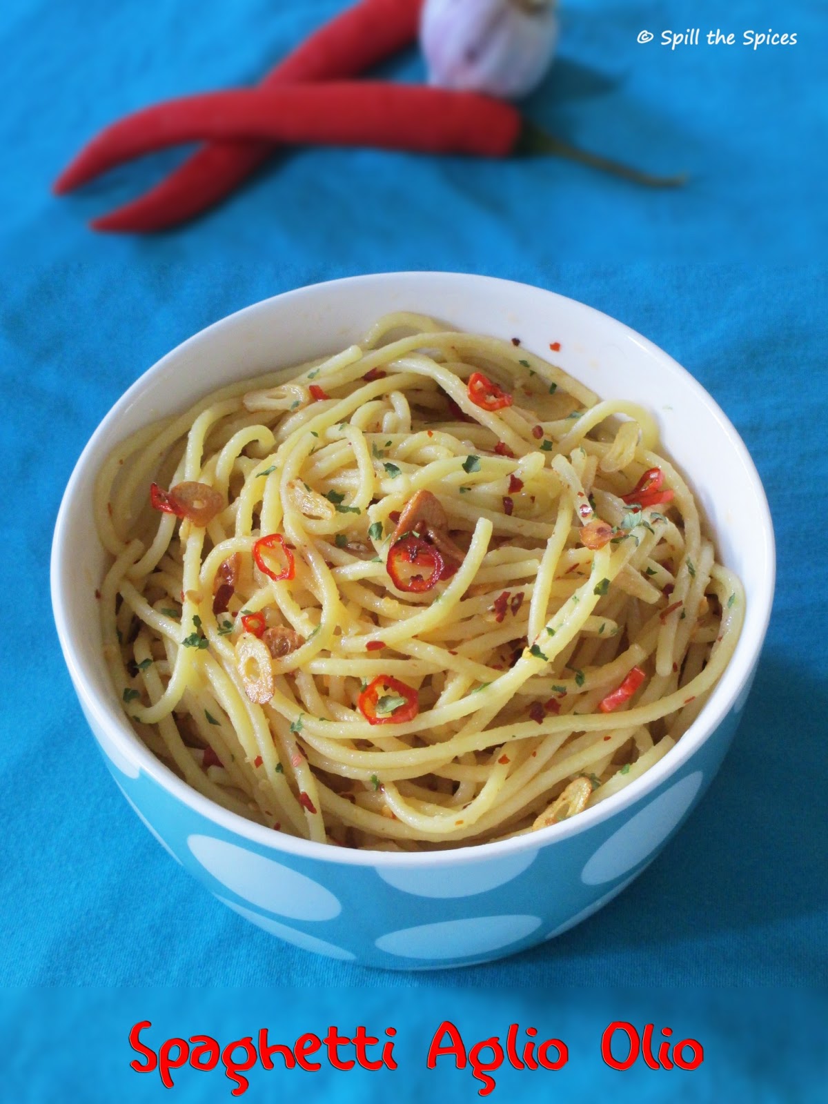 Spaghetti Aglio Olio Spill the Spices