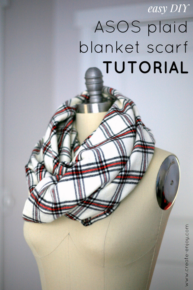 DIY ASOS plaid blanket scarf tutorial / Create / Enjoy