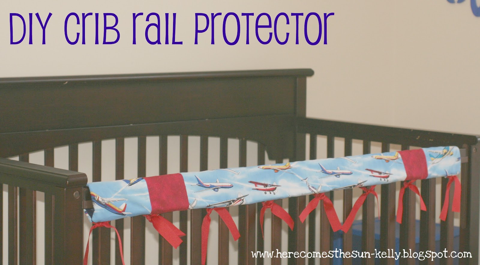 DIY Crib Rail Protector Here Comes The Sun