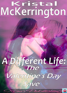 A Different Life: The Valentine's Day Save Kristal McKerrington