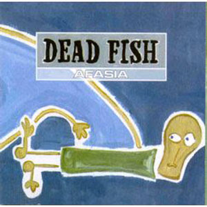 DEAD FISH - ( Afasia )