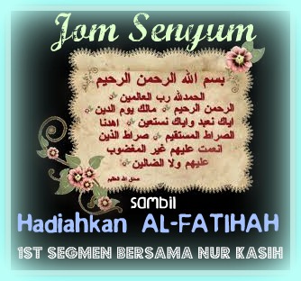 JOM SENYUM SAMBIL HADIAHKAN AL-FATIHAH