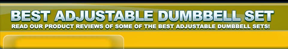 Adjustable Dumbbells Reviews: Ultimate Guide