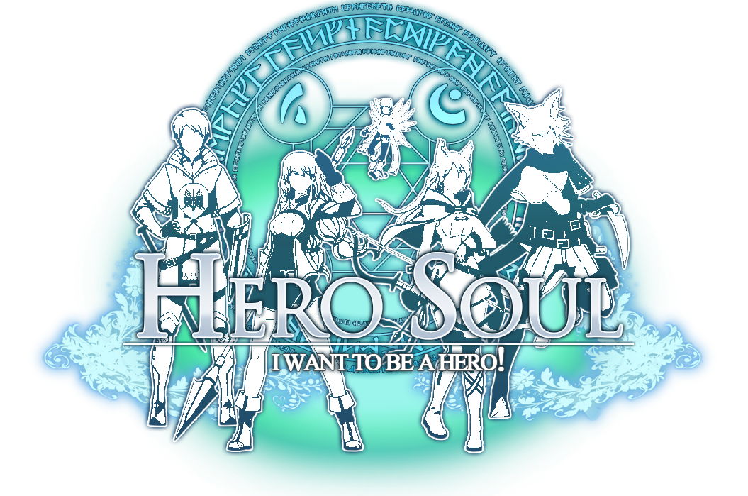 Hero Soul: I want to be a Hero!