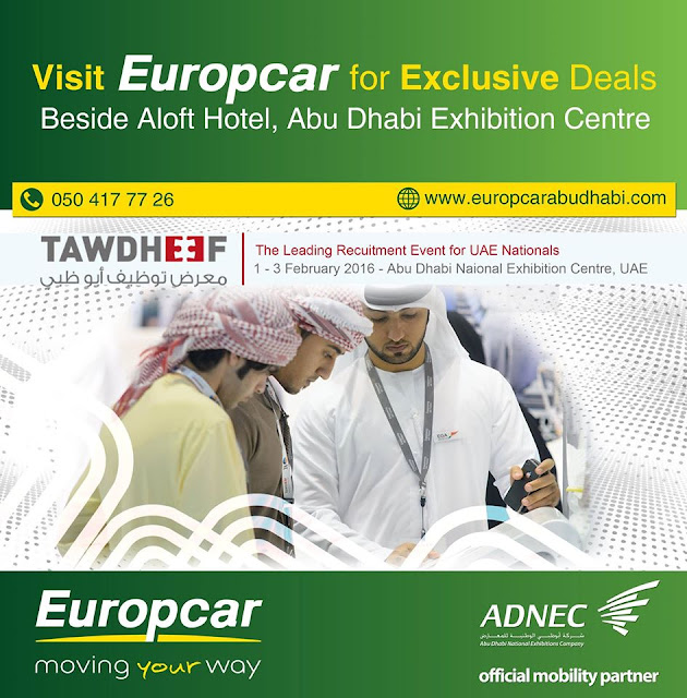  Visit Europcar For Exclusive Deals,  Beside Aloft Hotel Abu Dhabi Exhibition Center On 1st Feb to 3rd Feb (Tawdheef 2016)  Get your favorite car with best price 