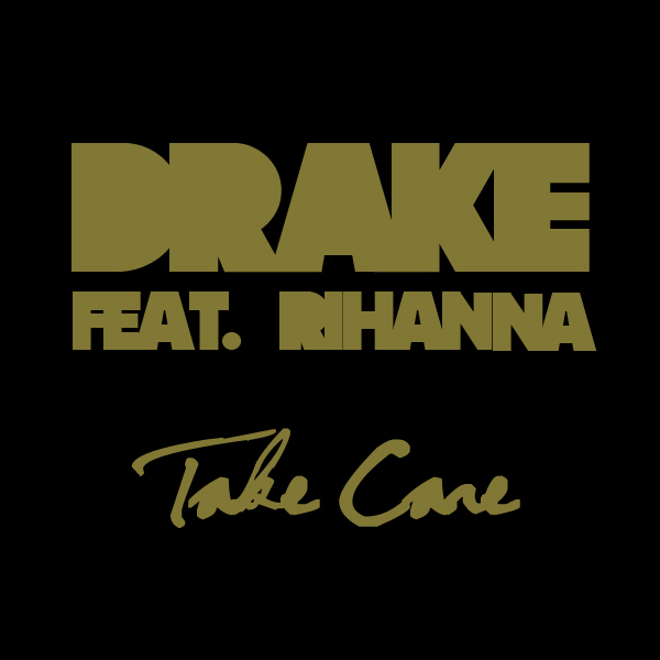 Take Care Feat Rihanna - Drake - VAGALUME
