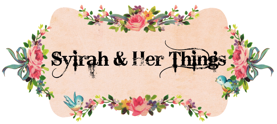 Syirah & Her Things