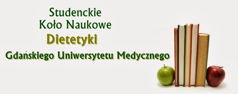 Blog Studenckiego Koła Naukowego Dietetyki Gdańskiego Uniwersytetu Medycznego