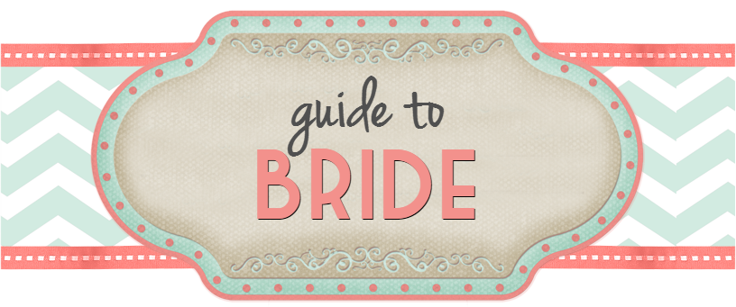 Guide To Bride