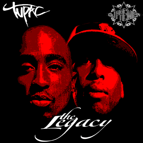 TUPAC AND DJ PREMIER - THE LEGACY