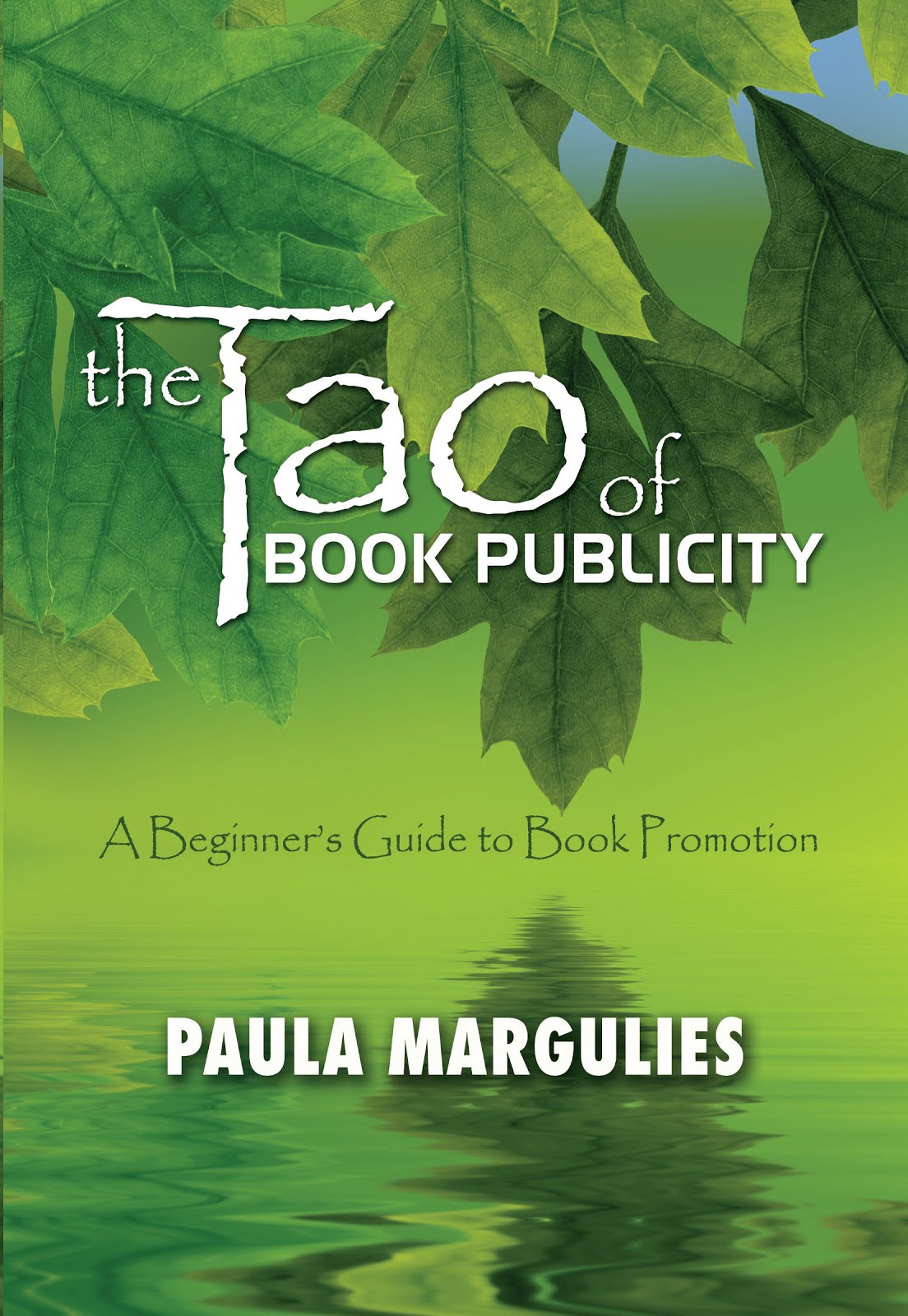 The Tao of Book Publicity: A Beginner's Guide to Book Promotion