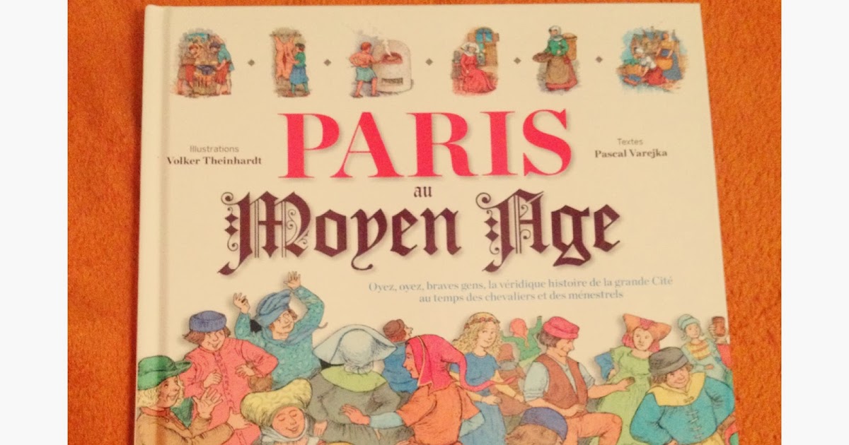 Paris au Moyen Age [jeunesse] [documentaire]