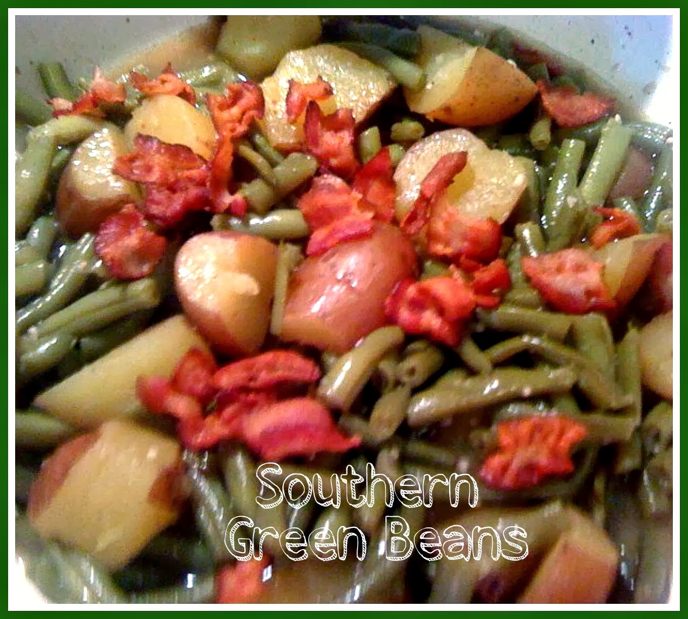 Sweet Tea and Cornbread Southern Green Beans with New Potatoes and Bacon!