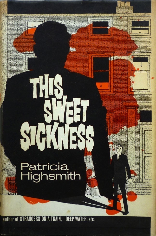 This Sweet Sickness Patricia Highsmith