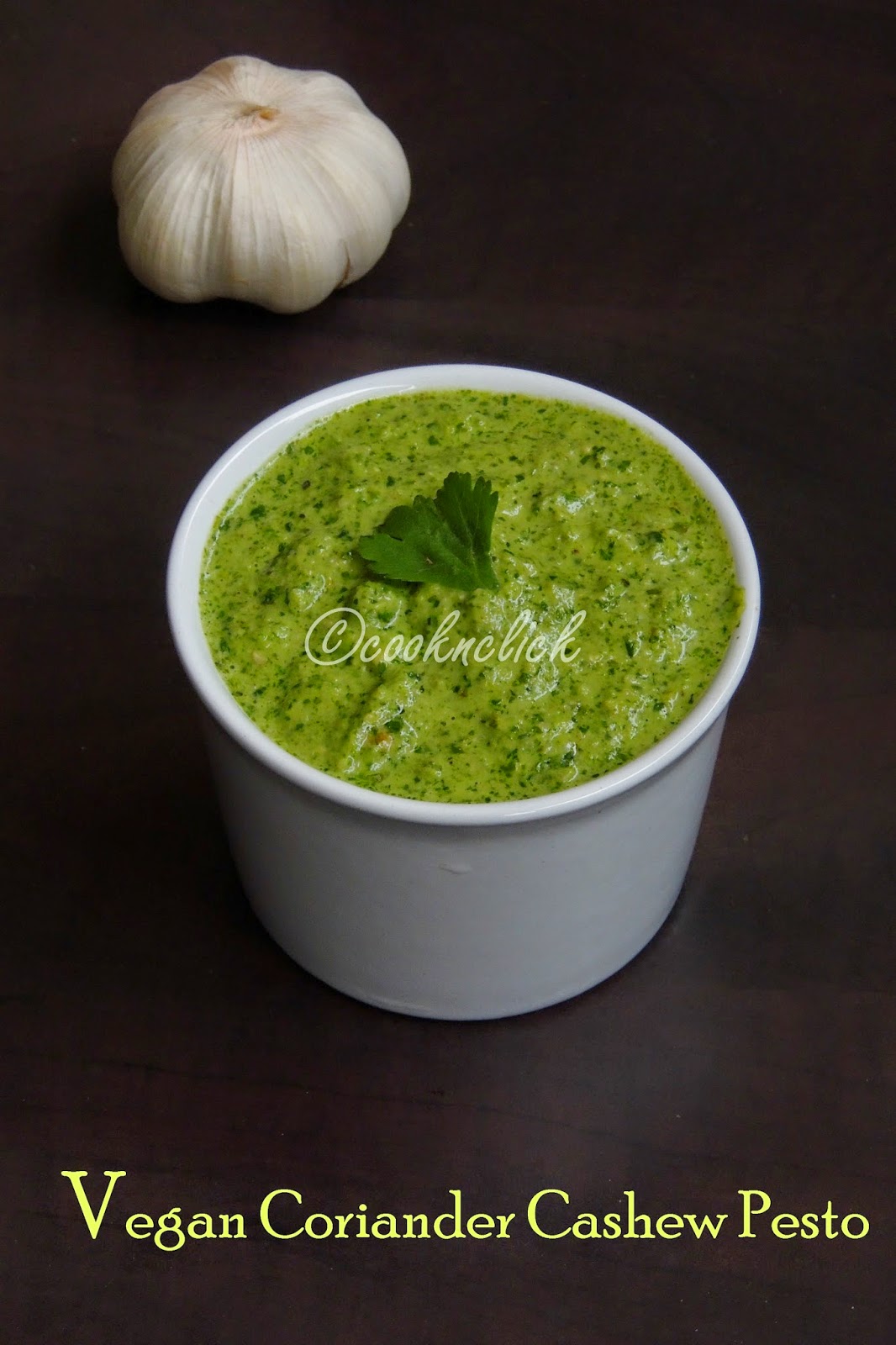 Vegan Coriander Cashew Pesto Cook N Click