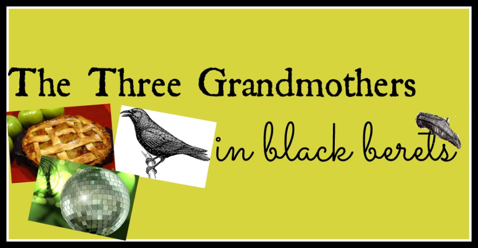 The Three Grandmothers in Black Berets