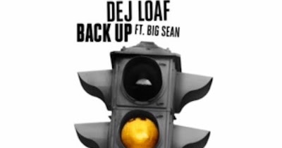 DeJ Loaf Ft. Big Sean - Back Up Lyrics