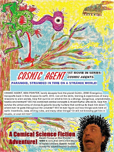 Trailer to: Cosmic Agent - 1st Movie in Series, Cosmic Agents- Coming soon, Spring 2013.