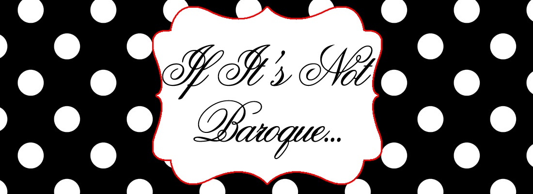 If It's Not Baroque...