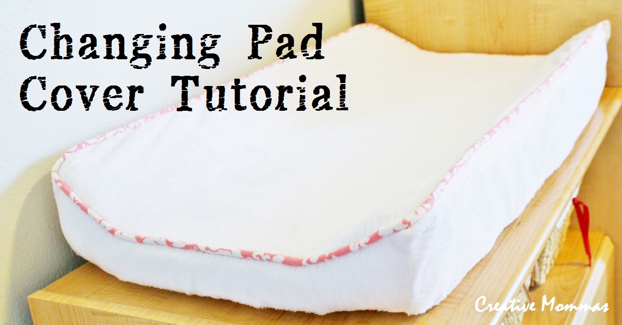 Creative Mommas Changing Pad Cover Tutorial