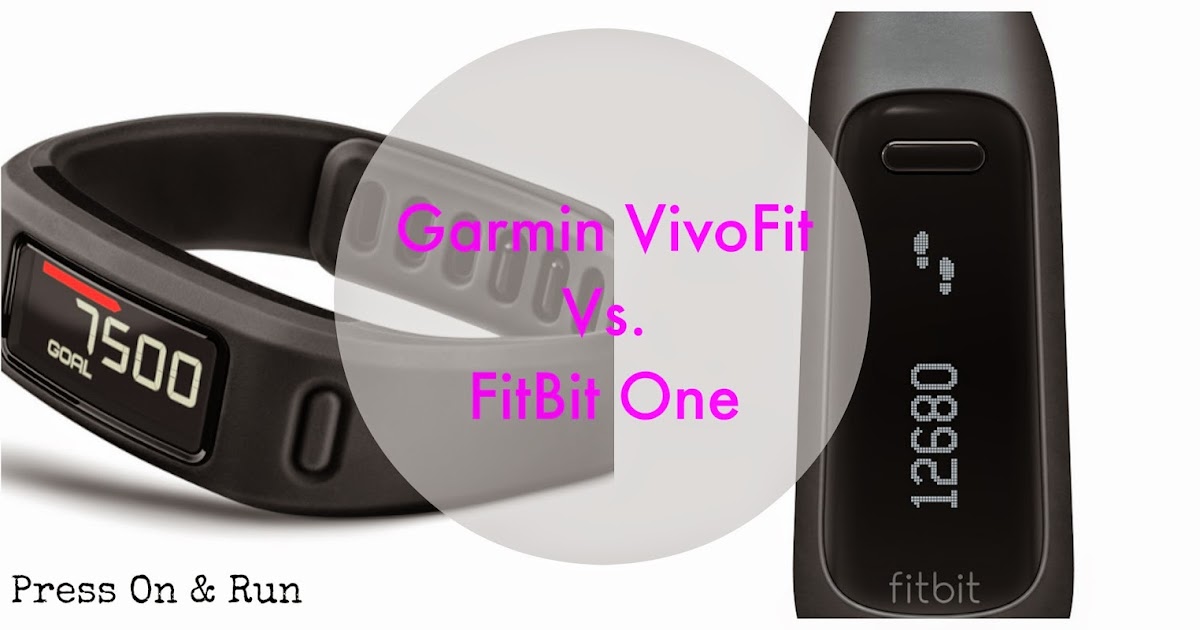 Press on & Run Pedometer Trackers My comparison of Garmin VivoFit