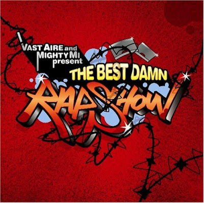 Vast Aire & Mighty Mi Present – The Best Damn Rap Show (CD) (2005) (FLAC + 320 kbps)