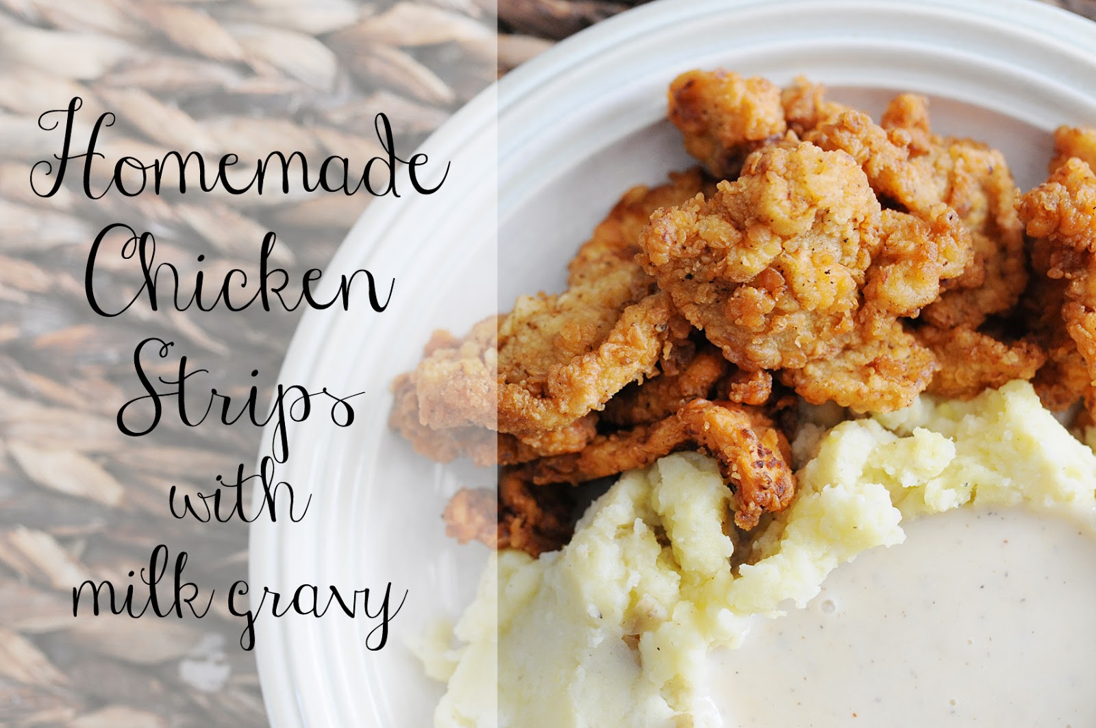 Meredith's Recipes Homemade Chicken Strips with Milk Gravy