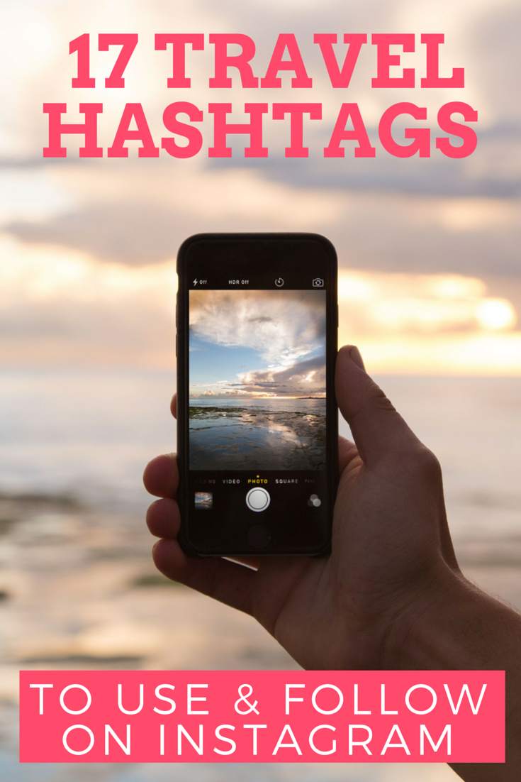 17 Travel Hashtags to Use & Follow on Instagram Kelsey Social