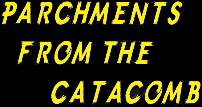 Parchments from the Catacomb
