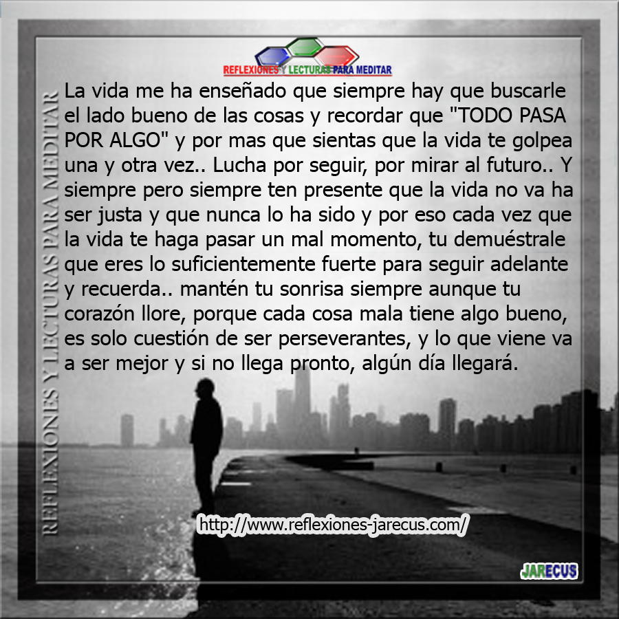 La vida me ha enseñado que siempre hay que buscarle el lado bueno de