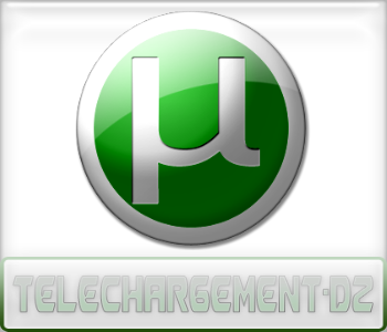 uTorrent : Présentation téléchargement-dz.com