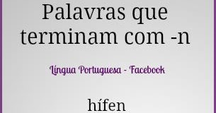 Léo… professor… escritor…: Palavras que terminam em N