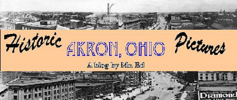 Click on the following links to see a couple of my other blogs about Akron ~