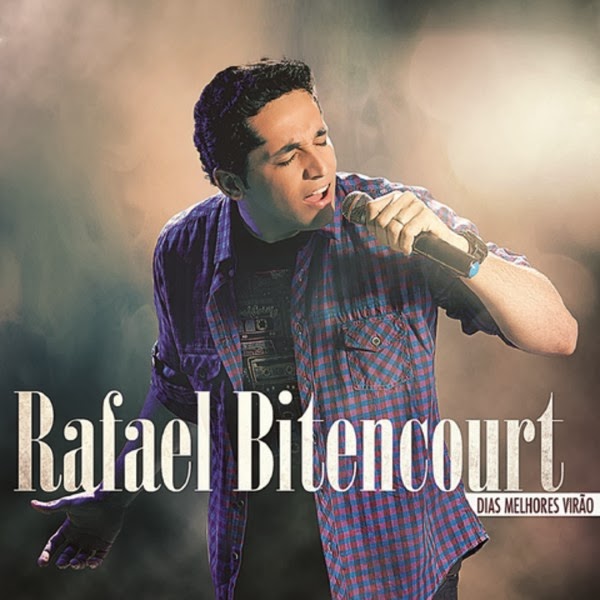 Rafael Bitencourt - Dias Melhores Virão - Ao Vivo 2014
