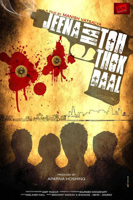 Bollywood Upcoming 'Jeena Hai Toh Thok Daal' Movie First look Wallpaper and poster