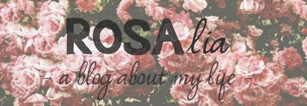 rosalia - a blog about my life