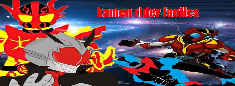 Kamen rider Fan fics