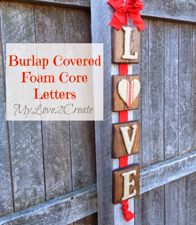 Burlap Covered Foam Core Letters My Love 2 Create